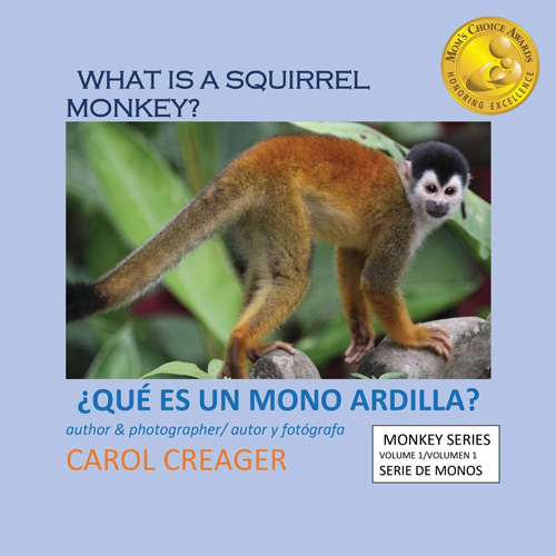 What Is A Squirrel Monkey? / ¿Que Es Un Mono Ardilla? by Carol Creager