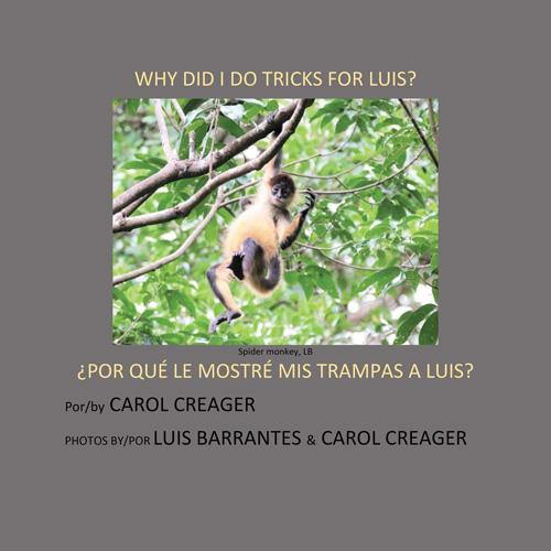 Why Did I Do Tricks For Luis? / ¿Por Que Le Mostre Mis Trampas a Luis? by Carol Creager